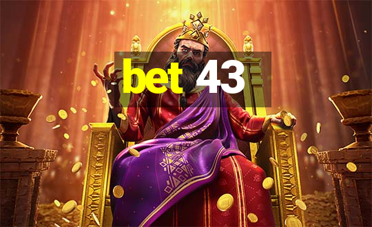 bet 43