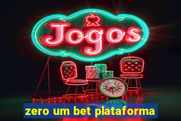 zero um bet plataforma