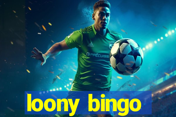 loony bingo