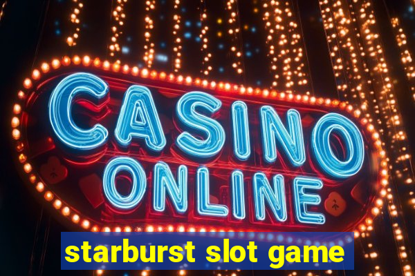 starburst slot game