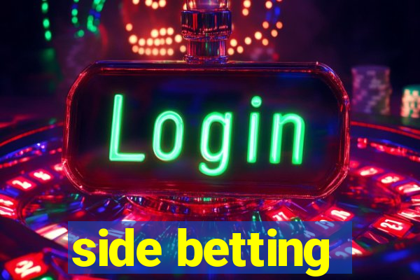 side betting