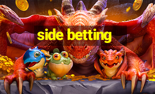 side betting