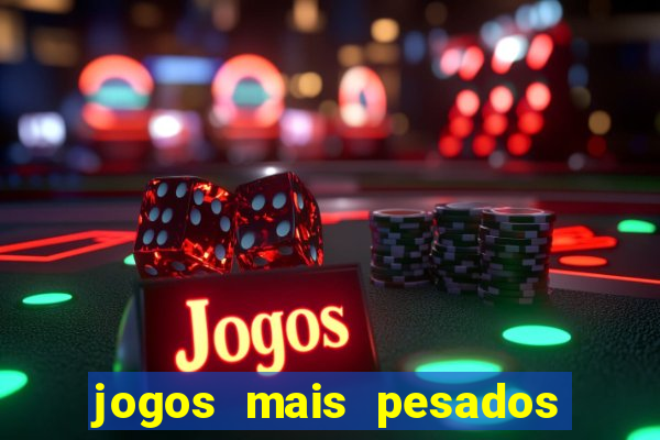 jogos mais pesados para android