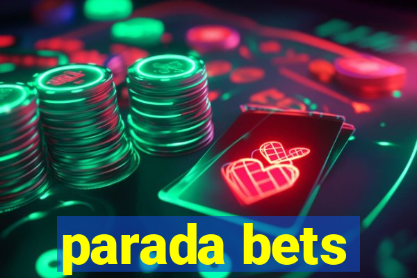 parada bets