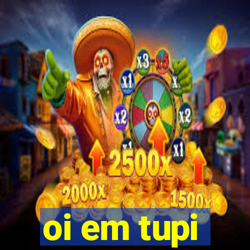 oi em tupi