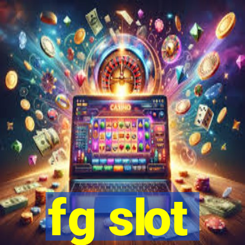 fg slot