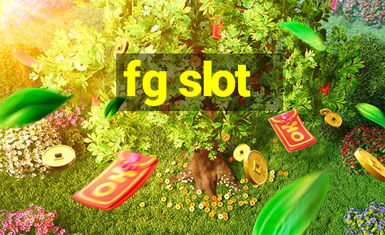 fg slot