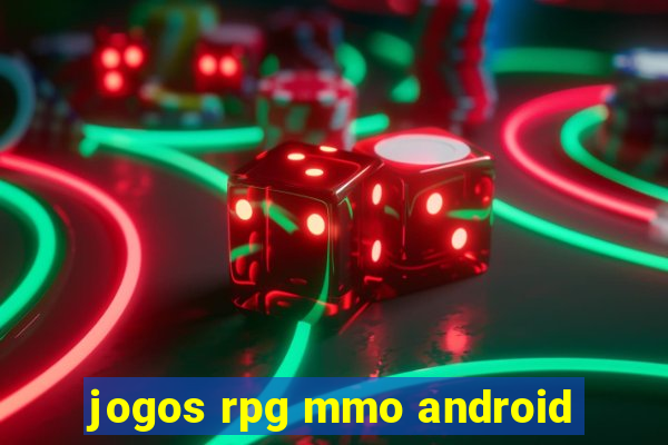 jogos rpg mmo android