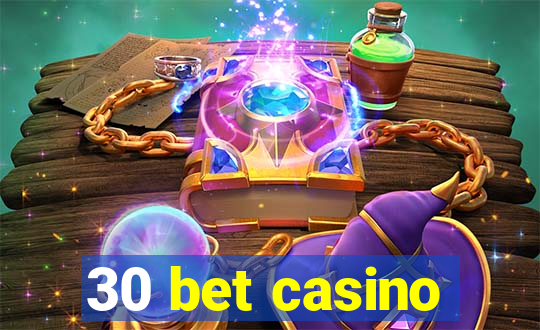 30 bet casino