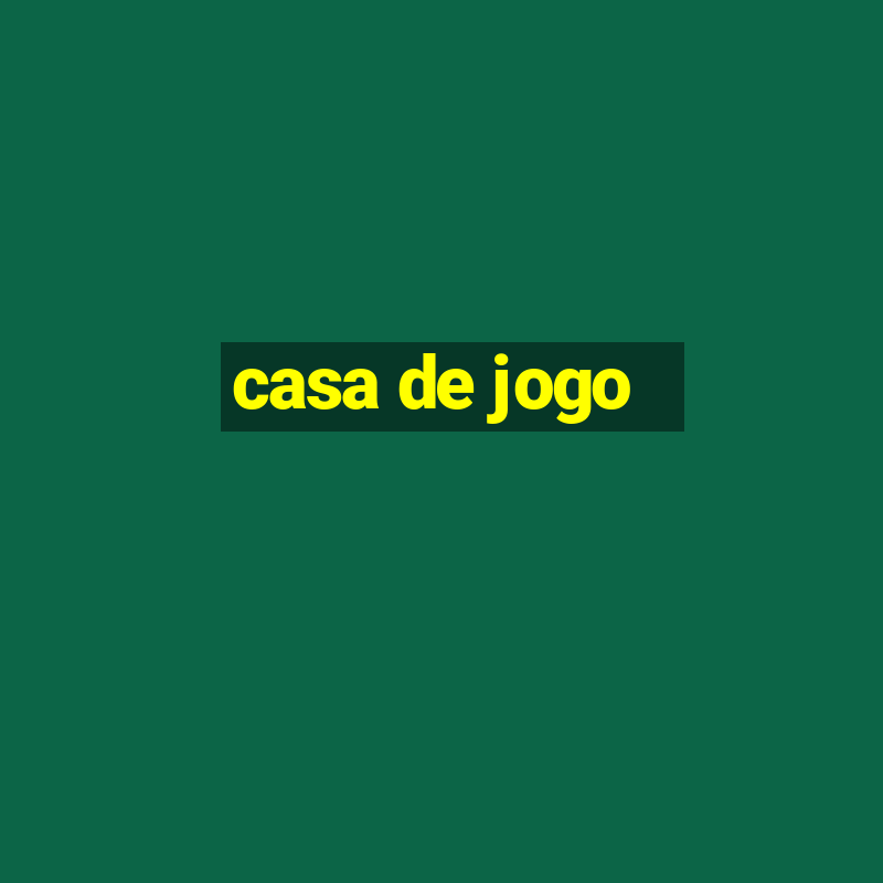 casa de jogo