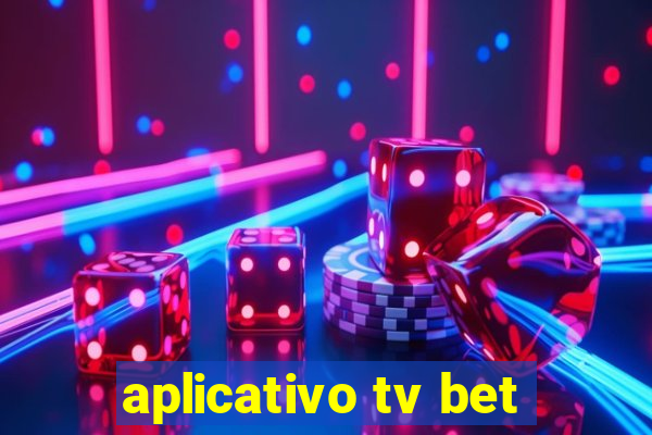 aplicativo tv bet