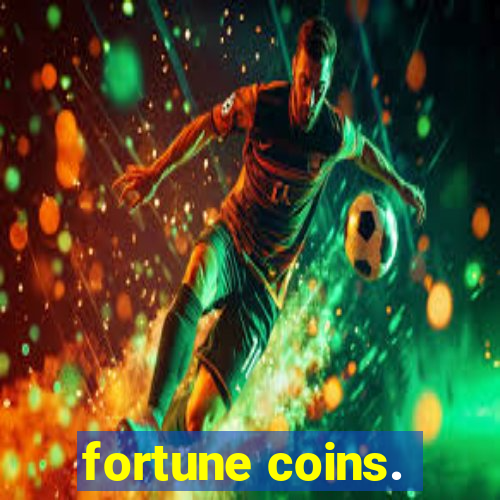 fortune coins.