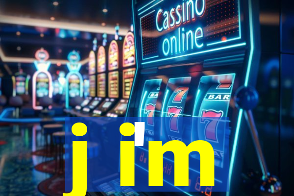 j i'm