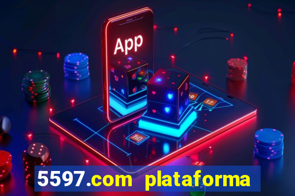 5597.com plataforma de jogos