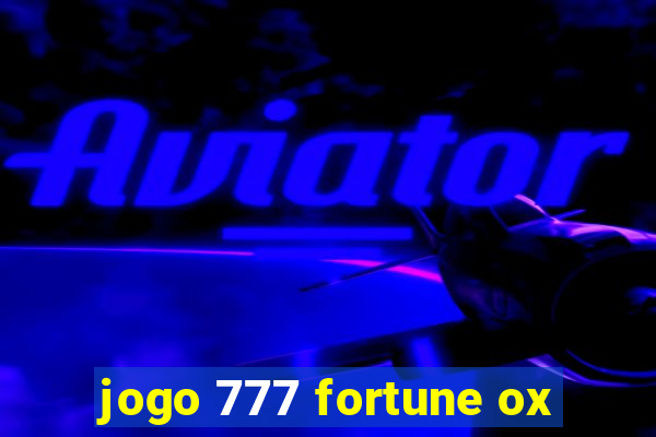 jogo 777 fortune ox