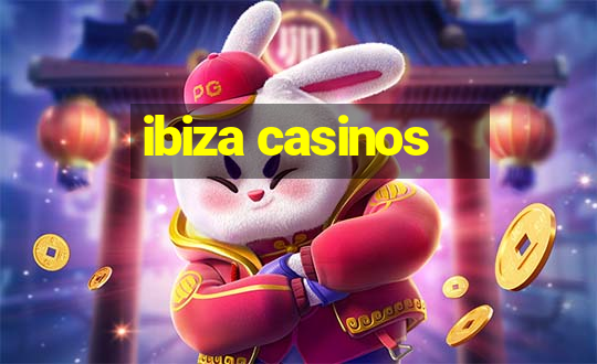 ibiza casinos