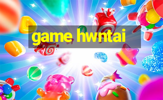 game hwntai