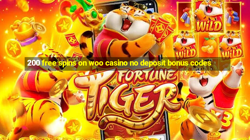 200 free spins on woo casino no deposit bonus codes