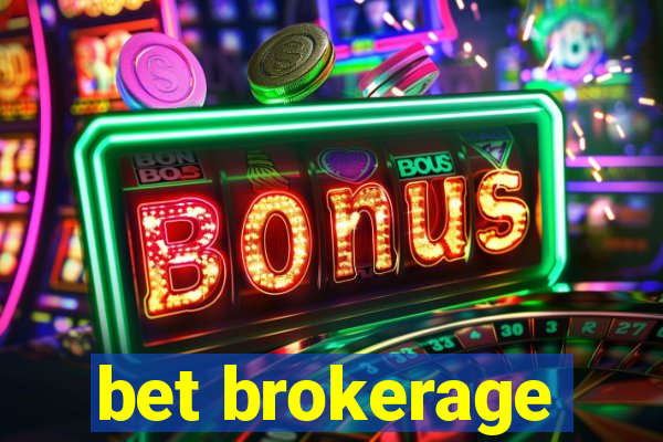 bet brokerage