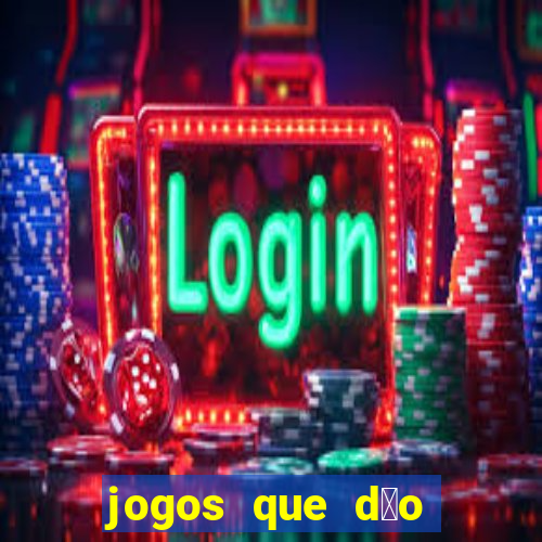 jogos que d茫o dinheiro sem precisar depositar