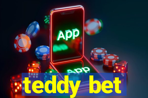 teddy bet