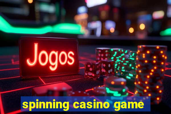 spinning casino game