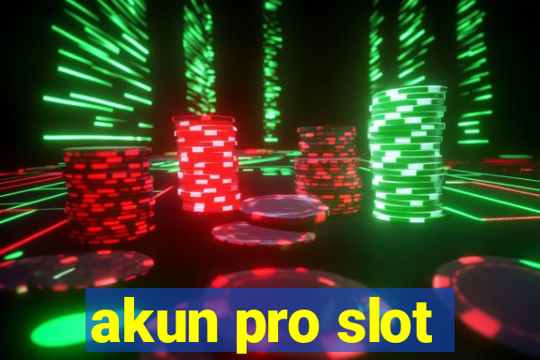 akun pro slot