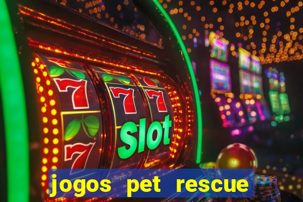 jogos pet rescue saga online gratis