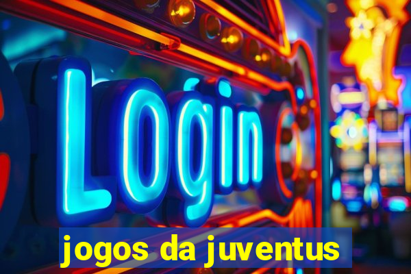 jogos da juventus