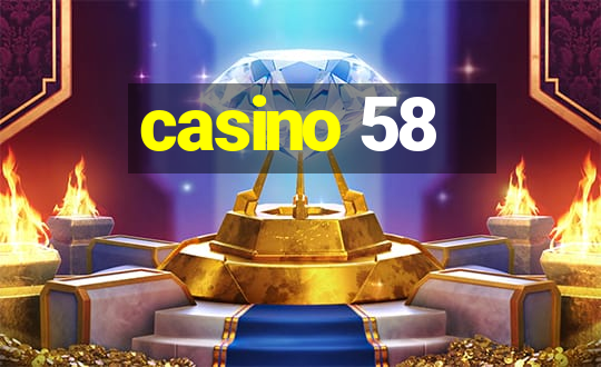 casino 58