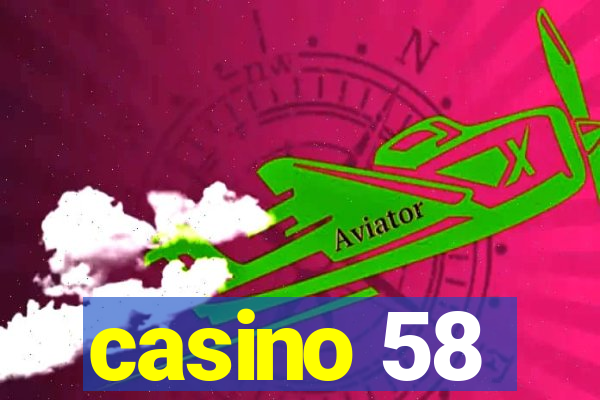 casino 58