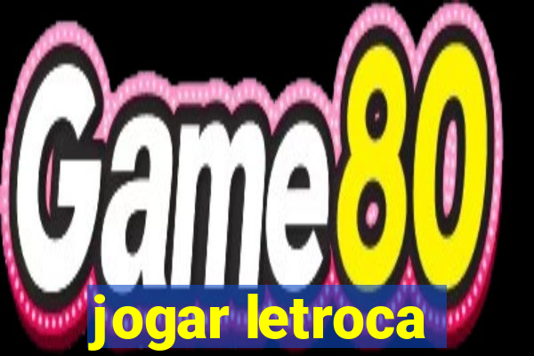 jogar letroca