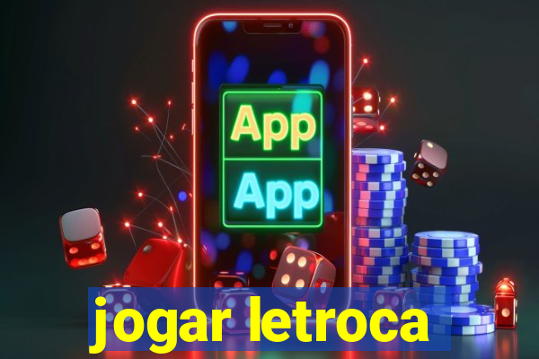 jogar letroca