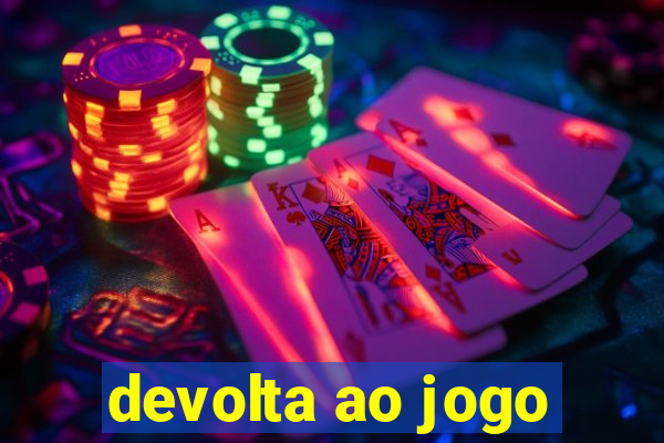 devolta ao jogo