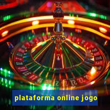 plataforma online jogo