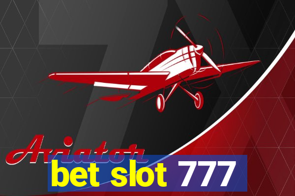 bet slot 777