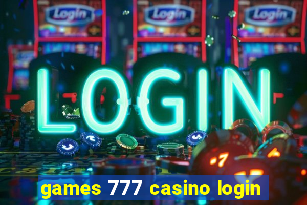 games 777 casino login