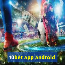 10bet app android