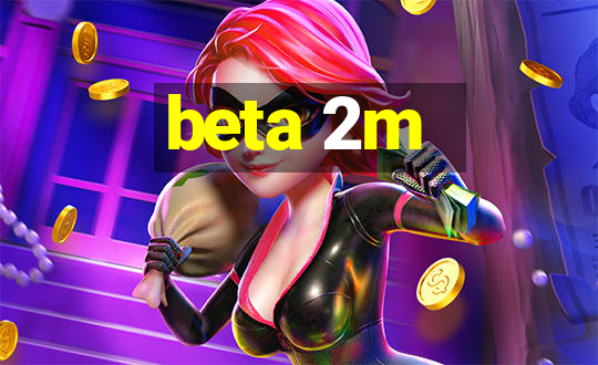 beta 2m