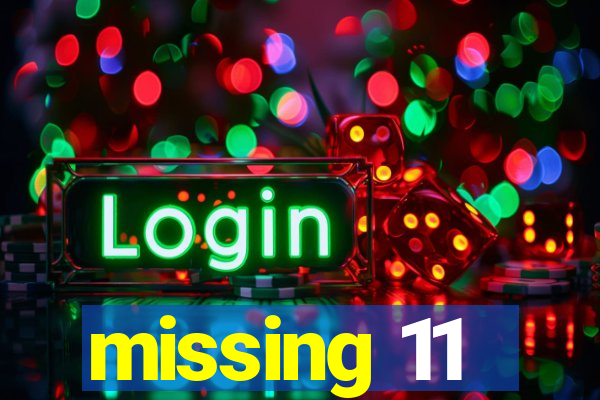 missing 11