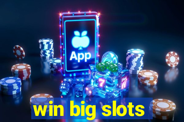 win big slots