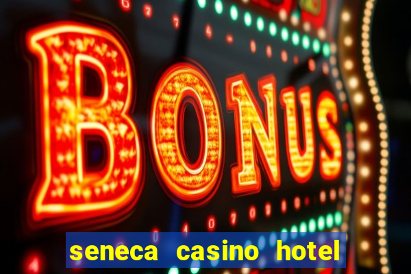 seneca casino hotel niagara falls