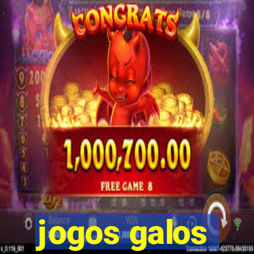 jogos galos