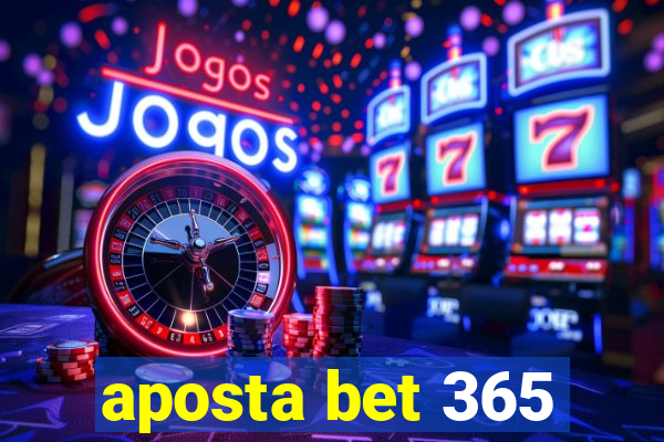 aposta bet 365