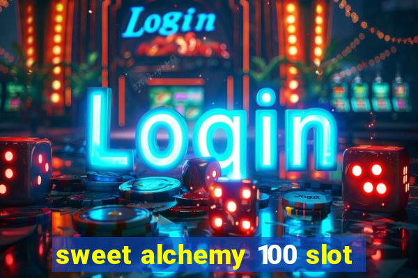 sweet alchemy 100 slot