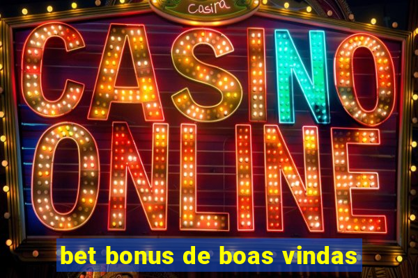 bet bonus de boas vindas