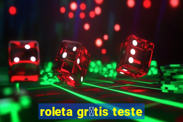 roleta gr谩tis teste