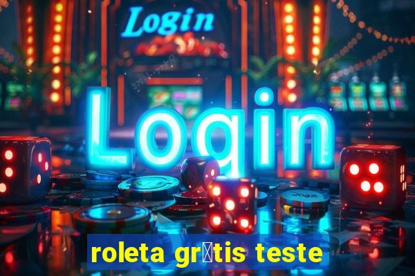 roleta gr谩tis teste