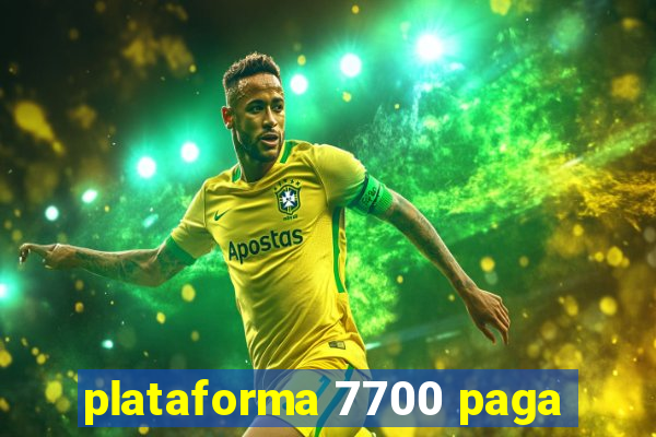 plataforma 7700 paga