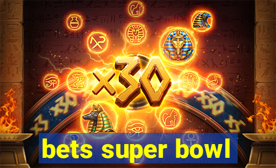 bets super bowl